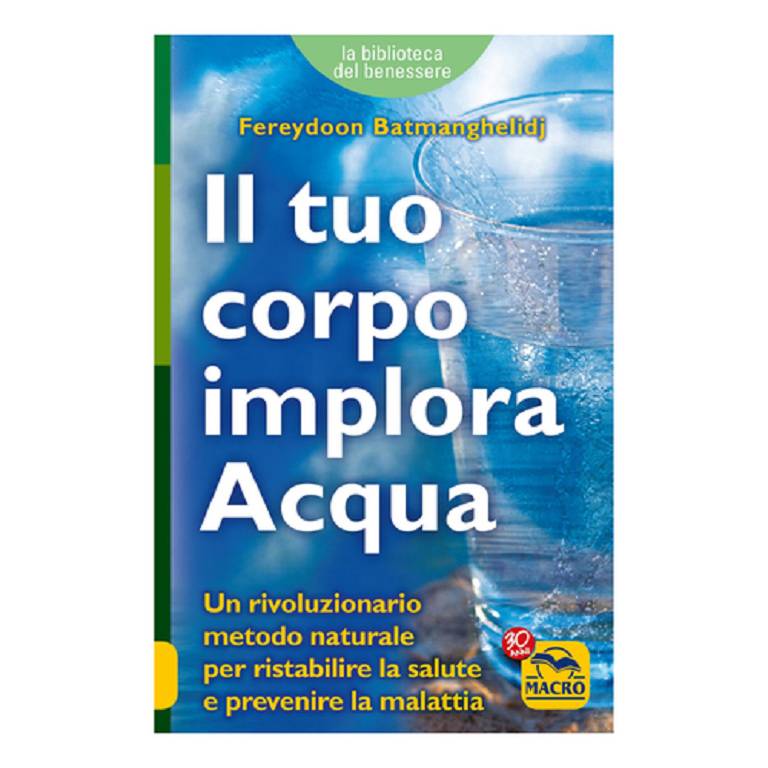 IL TUO CORPO IMPLORA ACQUA